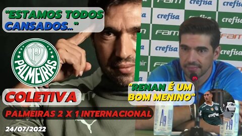 COLETIVA ABEL FERREIRA PALMEIRAS 2 X 1 INTERNACIONAL | BRASILEIRO 2022 | Estamos todos Cansados