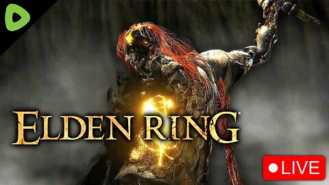 🔴LIVE - Elden Ring - We're In The END GAME Now