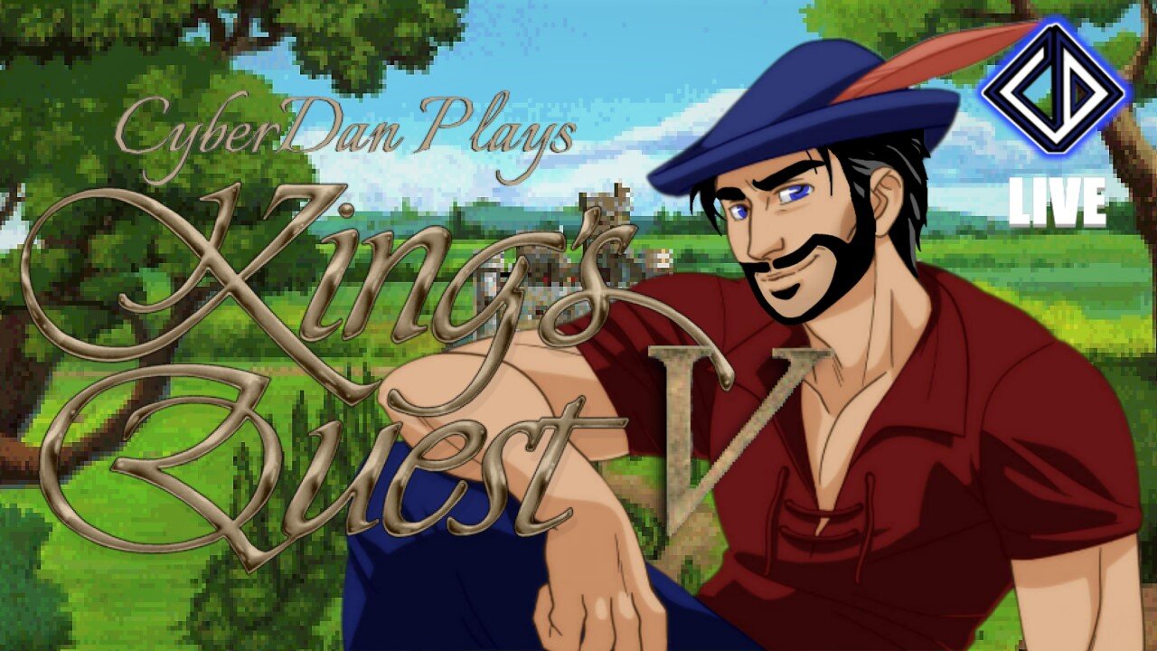 CyberDan Plays King's Quest V (Full Livestream!)