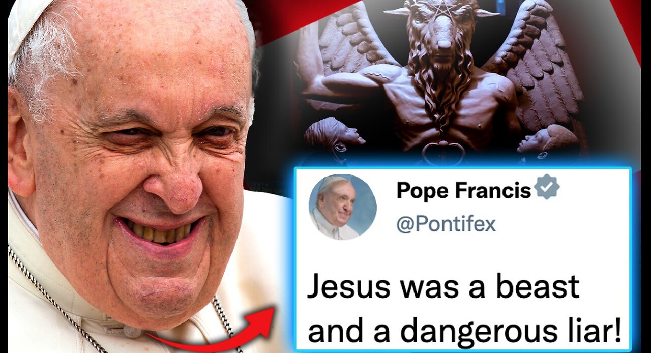 Pope Francis Declares Jesus Is a Liar, and Lucifer Is Son of God