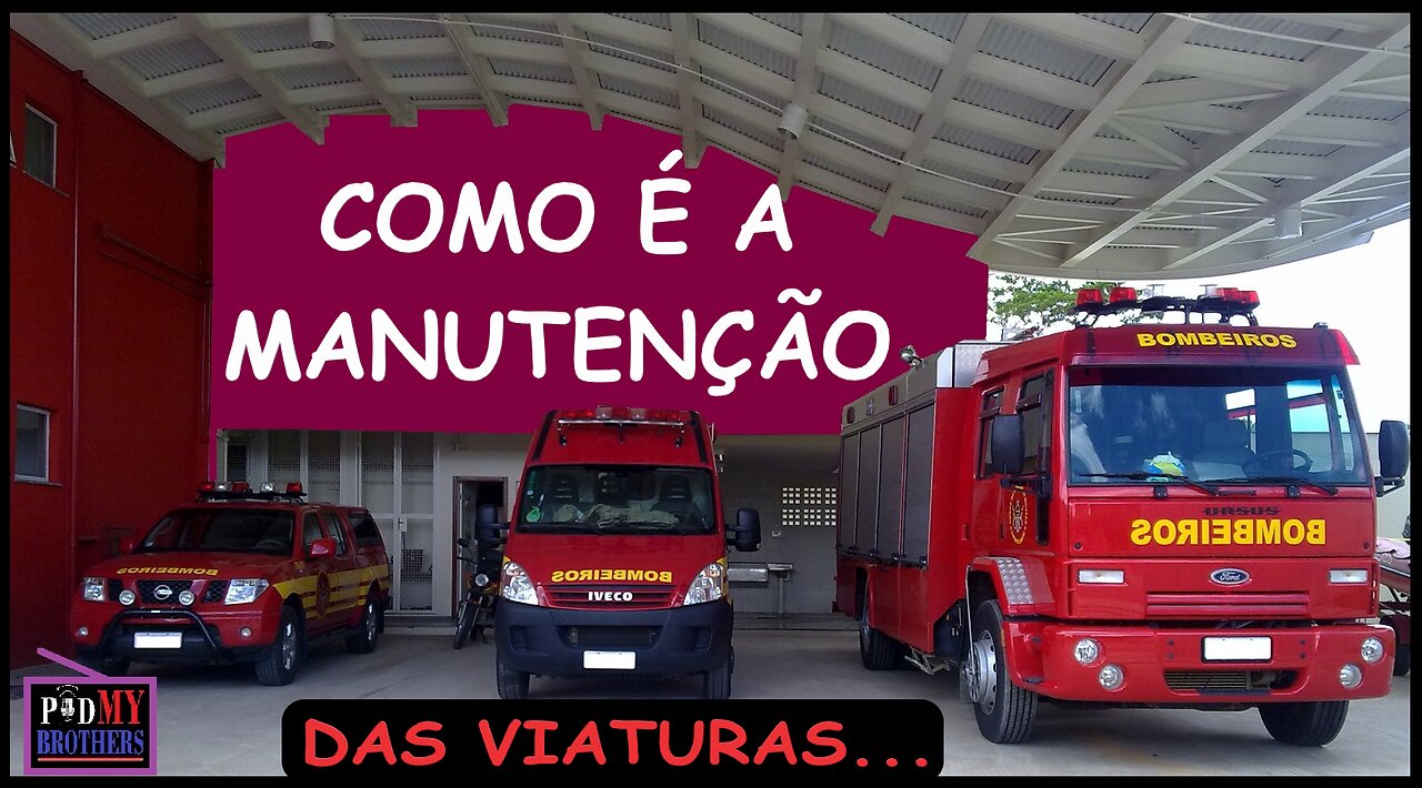 OS CAMINHÕES E VIATURAS DOS BOMBEIROS...
