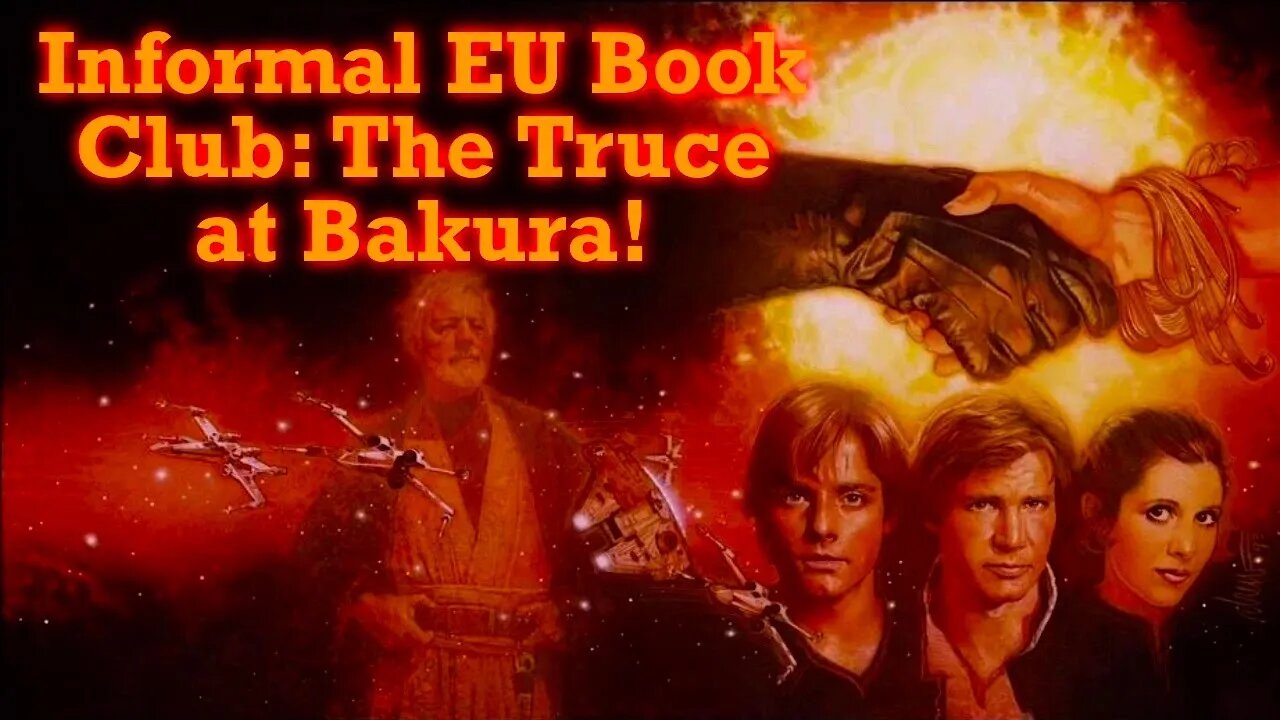 Informal Star Wars Expanded Universe Book Club: The Truce at Bakura