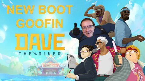 New Boot Goofin | Dave The Diver Part 4