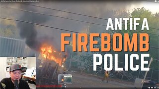 Antifa Firebombs Atlanta Police 03/06/2023