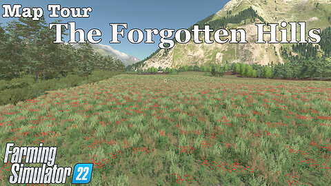 Map Tour | The Forgotten Hills | Farming Simulator 22