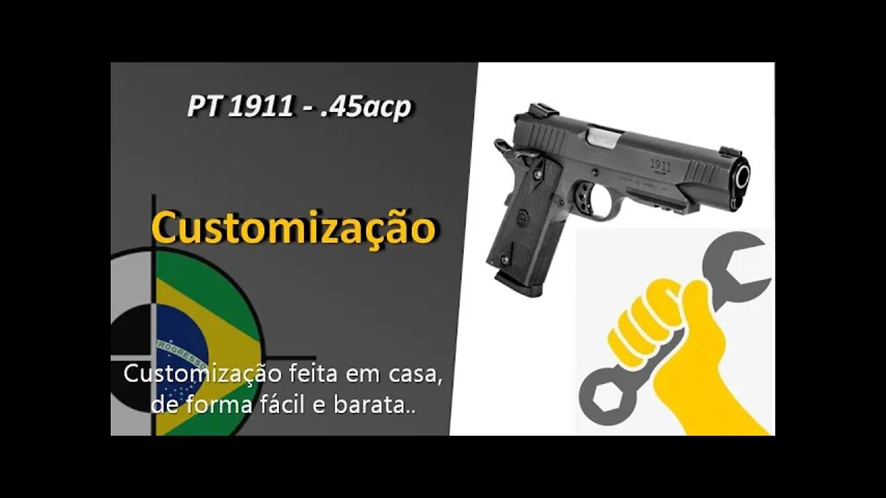 PT 1911 Taurus - Customização DIY