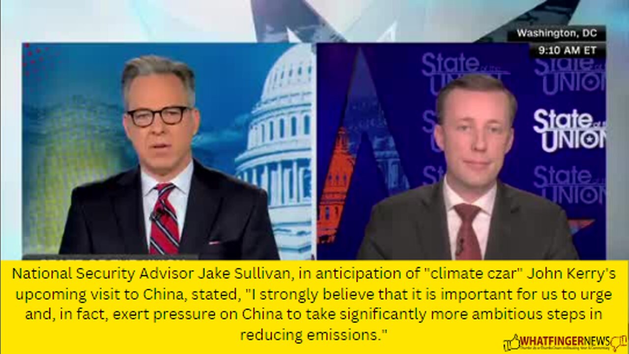 National Security Advisor Jake Sullivan, in anticipation of "climate czar" John Kerry's