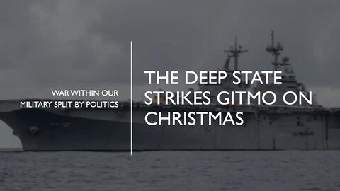 The Deep State Strikes GITMO on Christmas