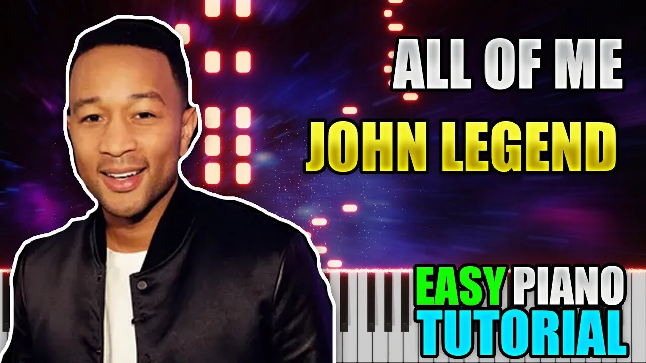 All Of Me - John Legend | Easy Piano Lesson