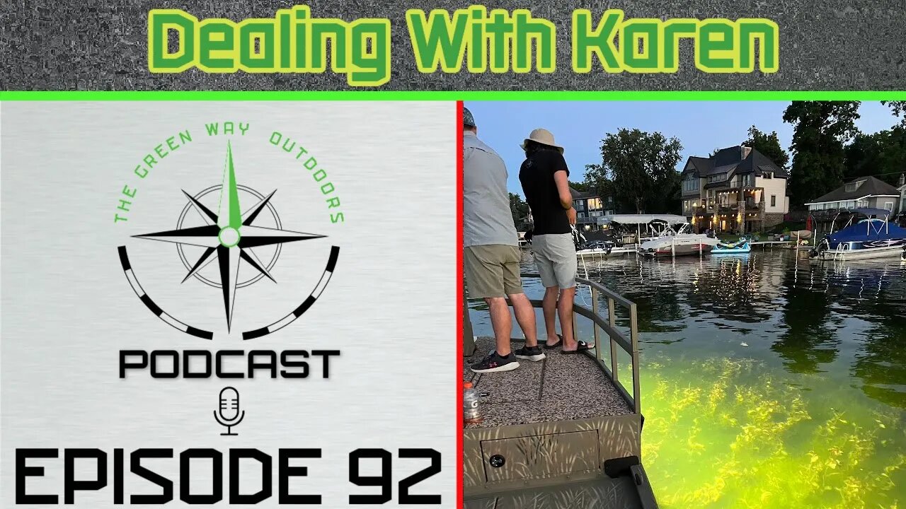 Podcast 92 - Dealing With Karen - The Green Way Outdoors Podcast