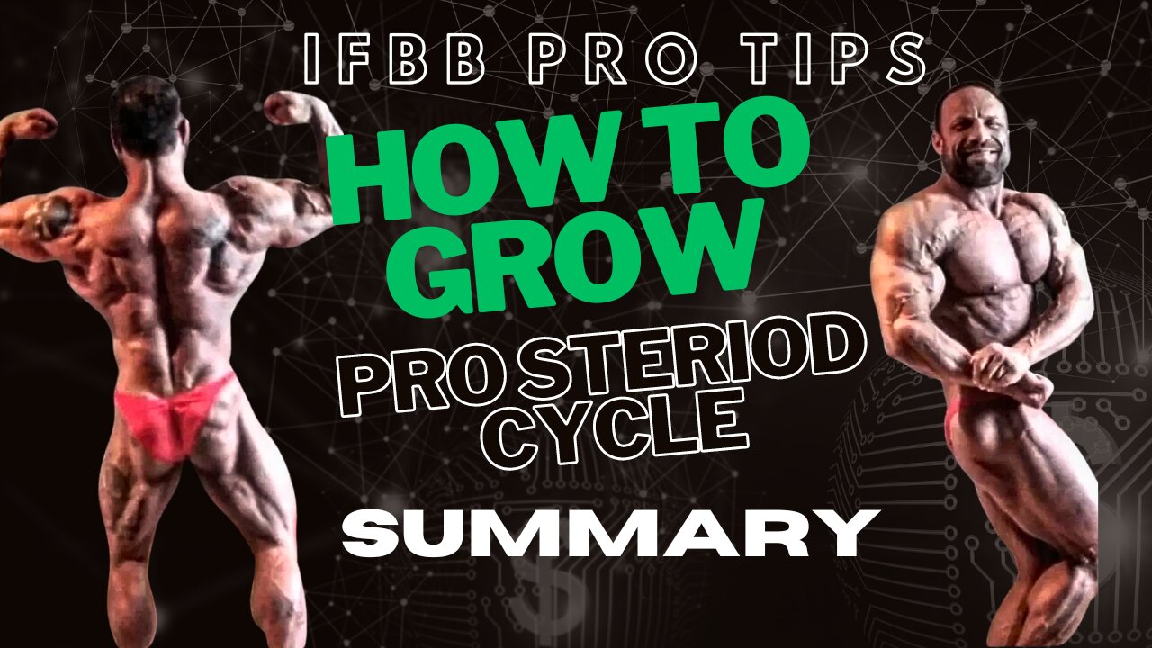 HOW TO GROW: Pro Steroid Cycle (Summary) — IFBB Pro Bodybuilder and Medical Doctor's System