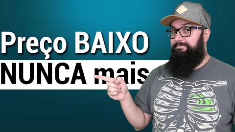 PREÇO BAIXO NUNCA MAIS!! Entenda !