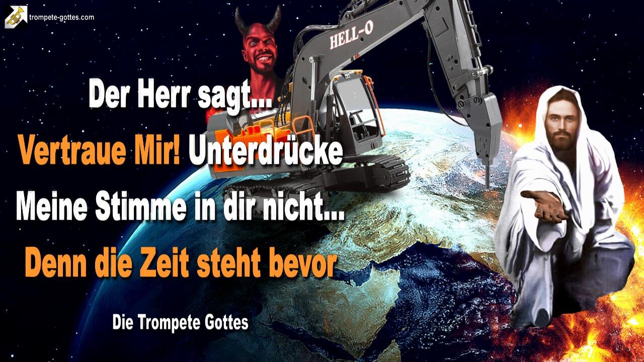 13.09.2007 🎺 Der Herr sagt... Vertraue Mir, unterdrücke Meine Stimme in dir nicht