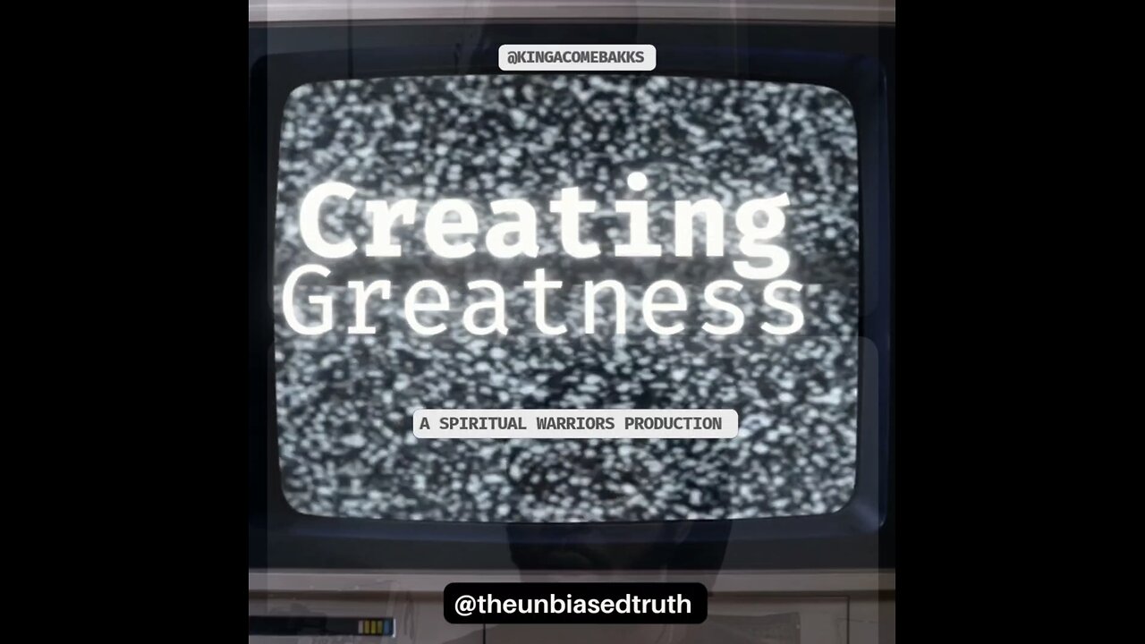 CREATING GREATNESS PODCAST W/ The Unbiased Truth