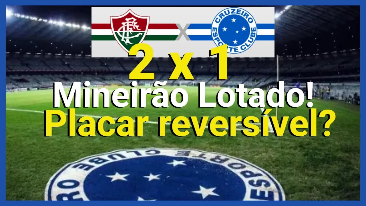 PAPO DE BUTECO - FIM CRUZEIRO X FLUMINENSE COPA DO BRASIL 2022/JOGO DE IDA NO MARACANÃ / 1 A MENOS