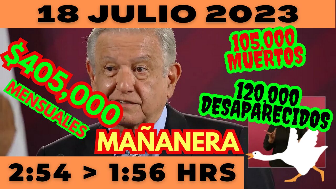 💩🐣👶 AMLITO | Mañanera *Martes 18 de Julio 2023* | El gansito veloz 2:54 a 1:56.