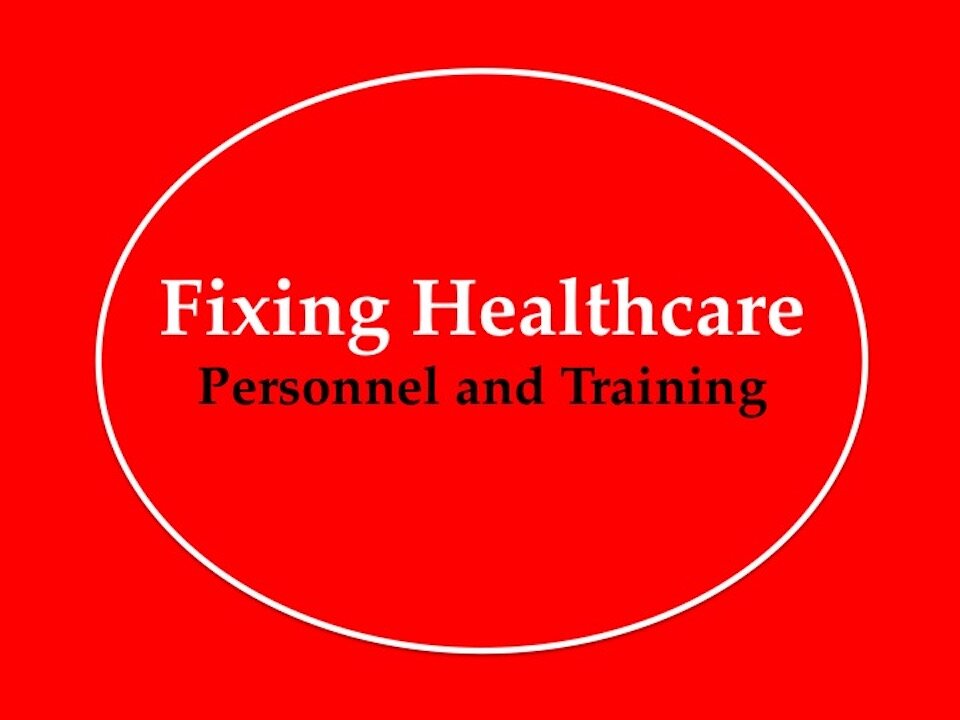 Fixing Healthcare: Personnel and Training