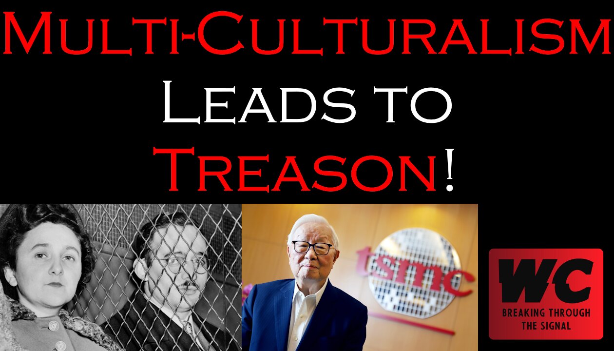 Multi-Culturalism Leads to Treason!