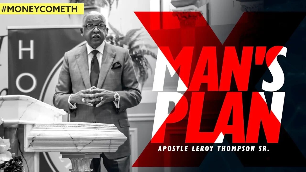 Get off of man's plan! - Apostle Leroy Thompson Sr. #MoneyCometh