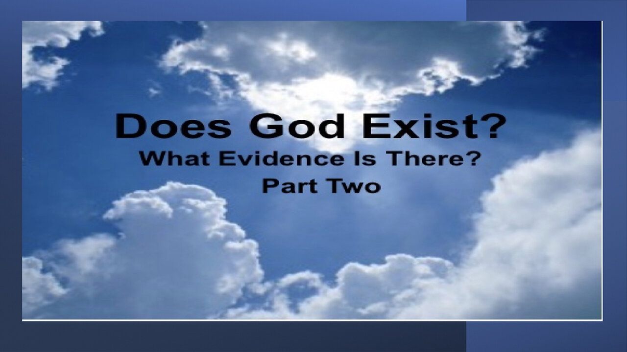 008 Does God Exist (Part Two)?