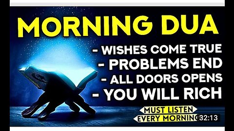 Morning Dua! - Whoever Listens To This Dua Every Morning Will Be Rich And Blessings Will Increase!