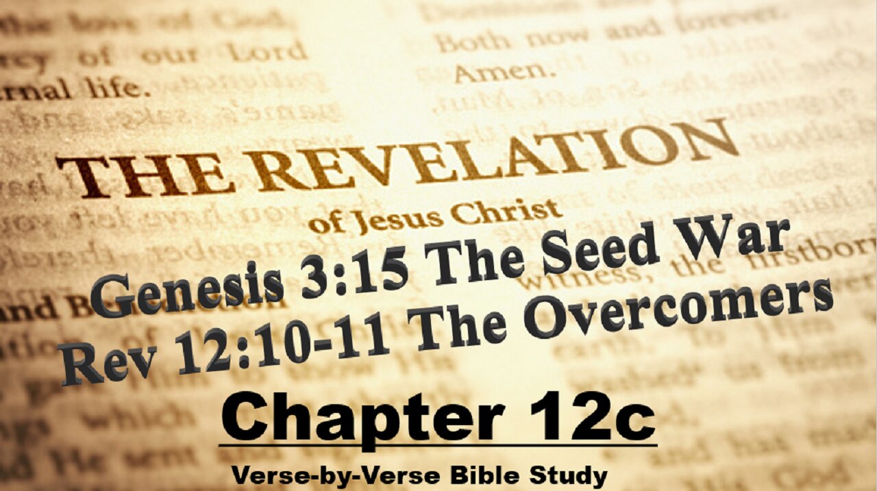 The Revelation of Jesus Christ - Chapter 12c