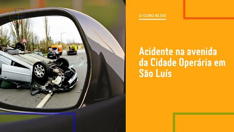 Acidente na avenida da Cidade Operária em São Luís