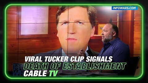 VIDEO: Tucker Carlson Viral Clip Signals The Death of Establishment Cable TV