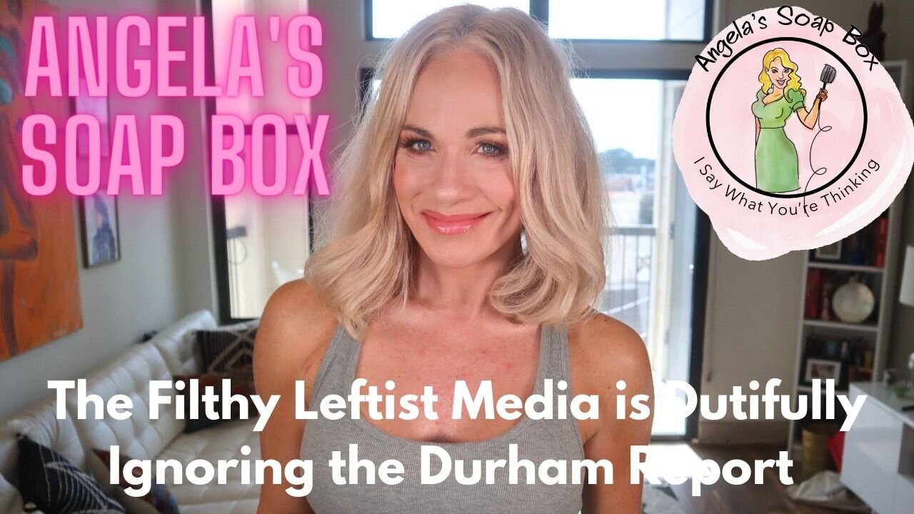 The Filthy Leftist Media is Dutifully Ignoring the Durham Report