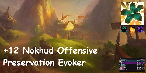 +12 Nokhud Offensive | Preservation Evoker | Fortified | Volcanic | Spiteful | #204