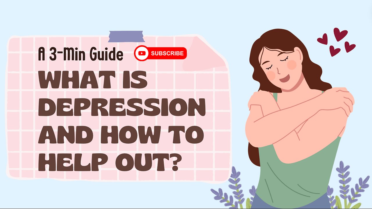 A 3-Min Guide on What Depression is & How You Can Help Out Those Depressed