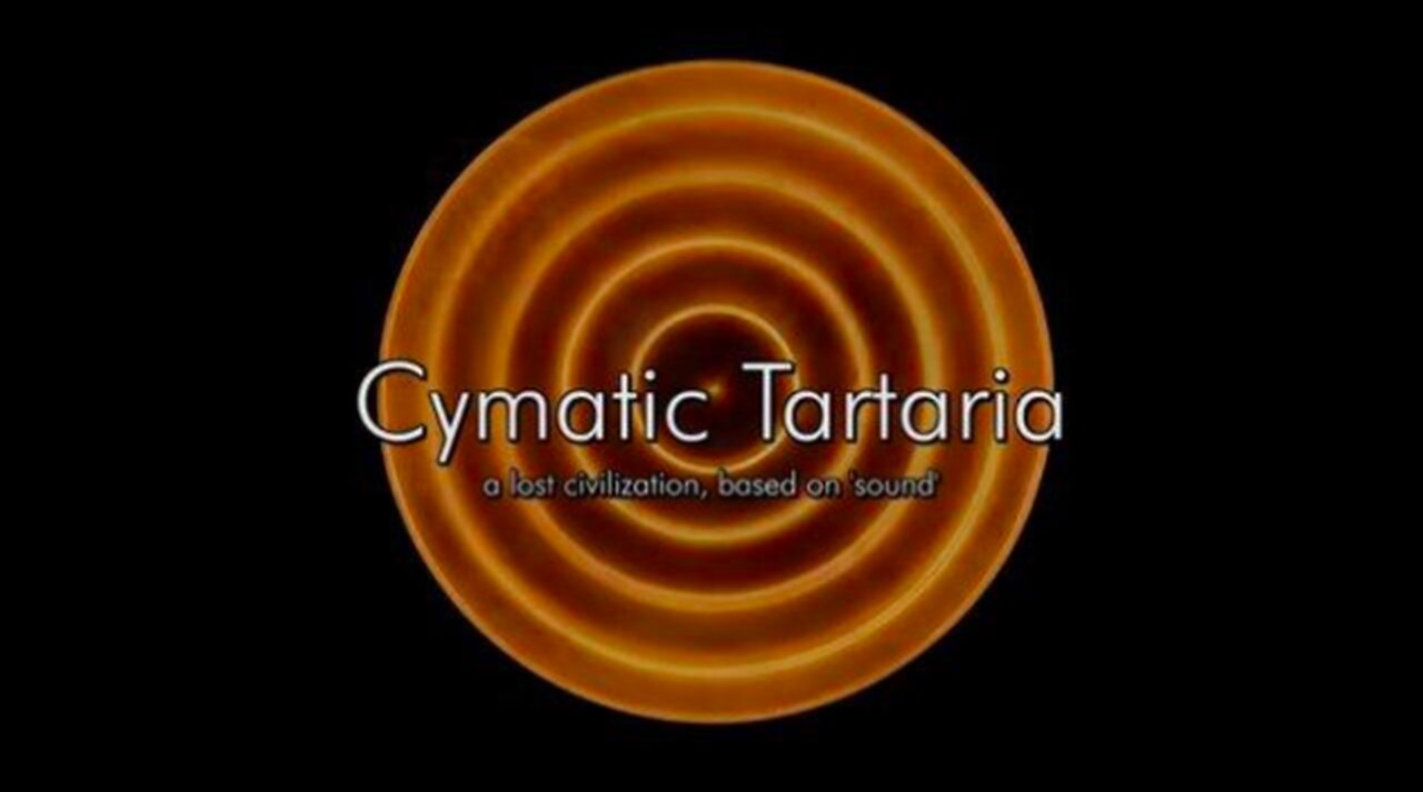 Cymatic Tartaria - A lost Civilization, based on 'Sound'