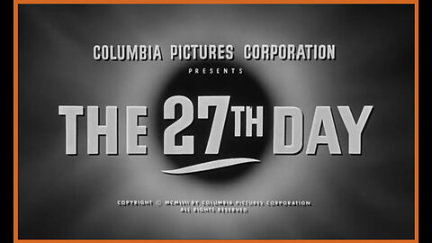 The 27th Day (Movie Trailer) 1957