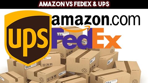 Amazon VS FEDEX & UPS