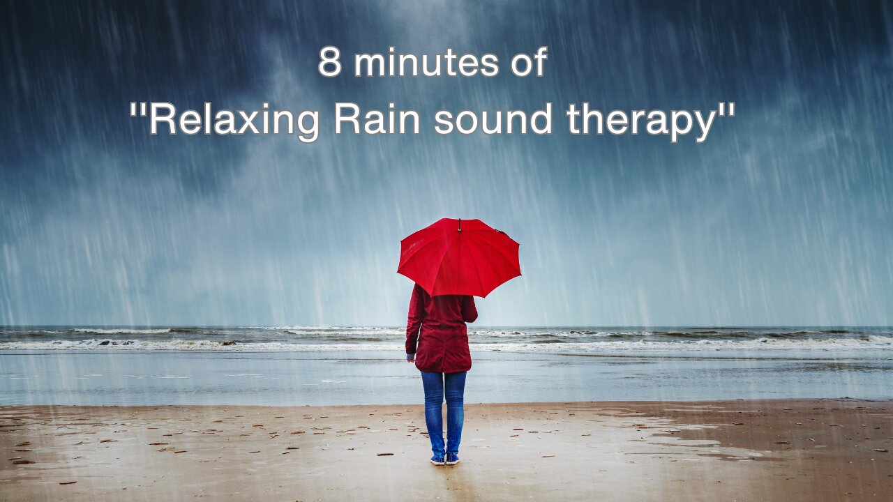 ''8 minutes of Relaxing Rain sound & music for deep sleep- meditation- studying.