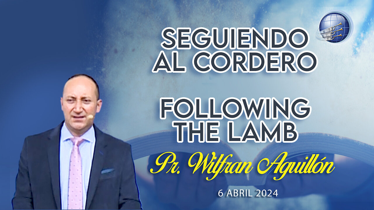 Pr. Wilfran Aguillón: Seguiendo al Cordero / Following the Lamb