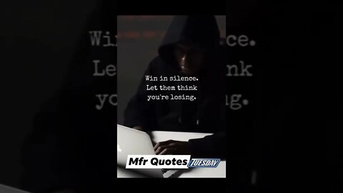 Win In Silence ......mfrquotes in english