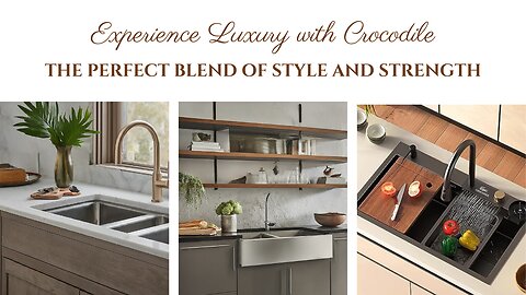 Transform Your Kitchen with Crocodile:The Perfect Blend of Style and Strength