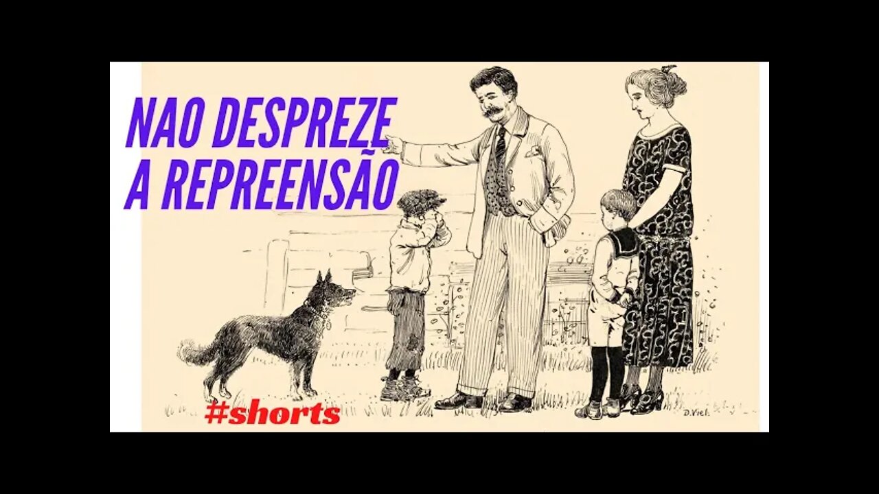 RECEBENDO A REPREENSÃO COMO SABEDORIA.#shorts