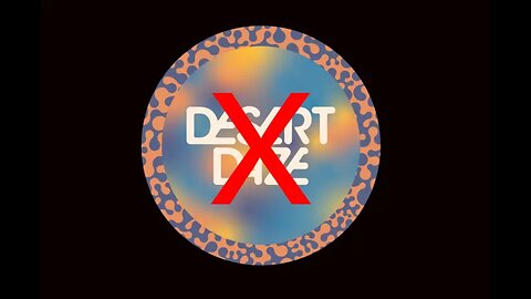 Desert Daze 2024 Festival Canceled! Official Statement Released