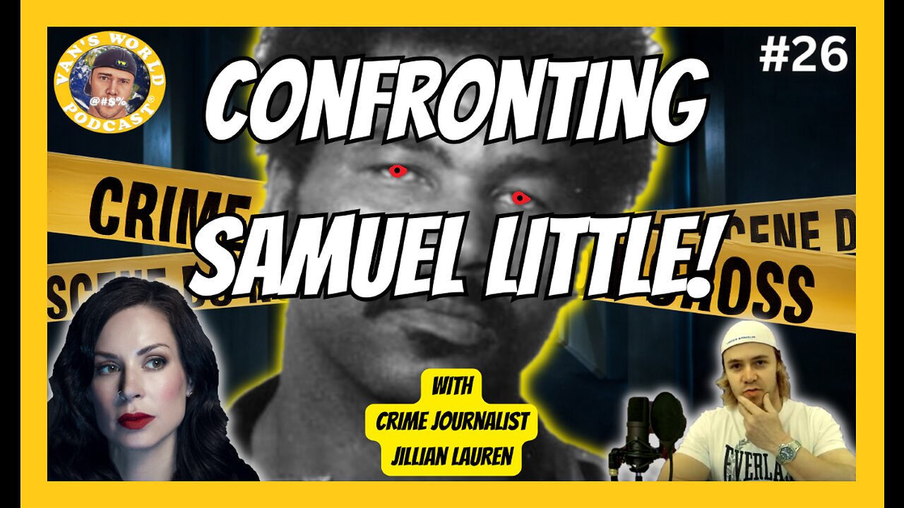 Samuel Little - The Most Prolific Serial Killer in US History with Jillian Lauren | Ep. 26