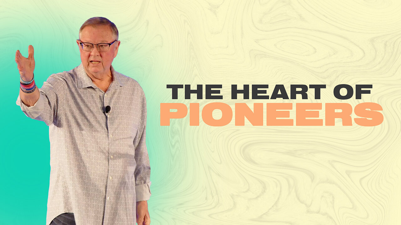 The Heart of Pioneers | Tim Sheets