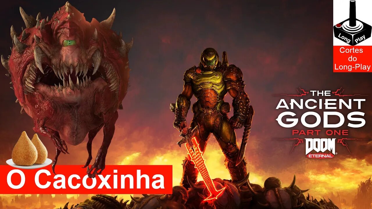 ✂ Doom Eternal: O Cacoxinha