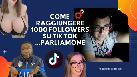 Come raggiungere 1000 followers su TikTok...parliamone!!!