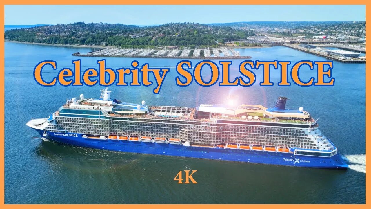 Celebrity Solstice Departs Port of Seattle - 4K