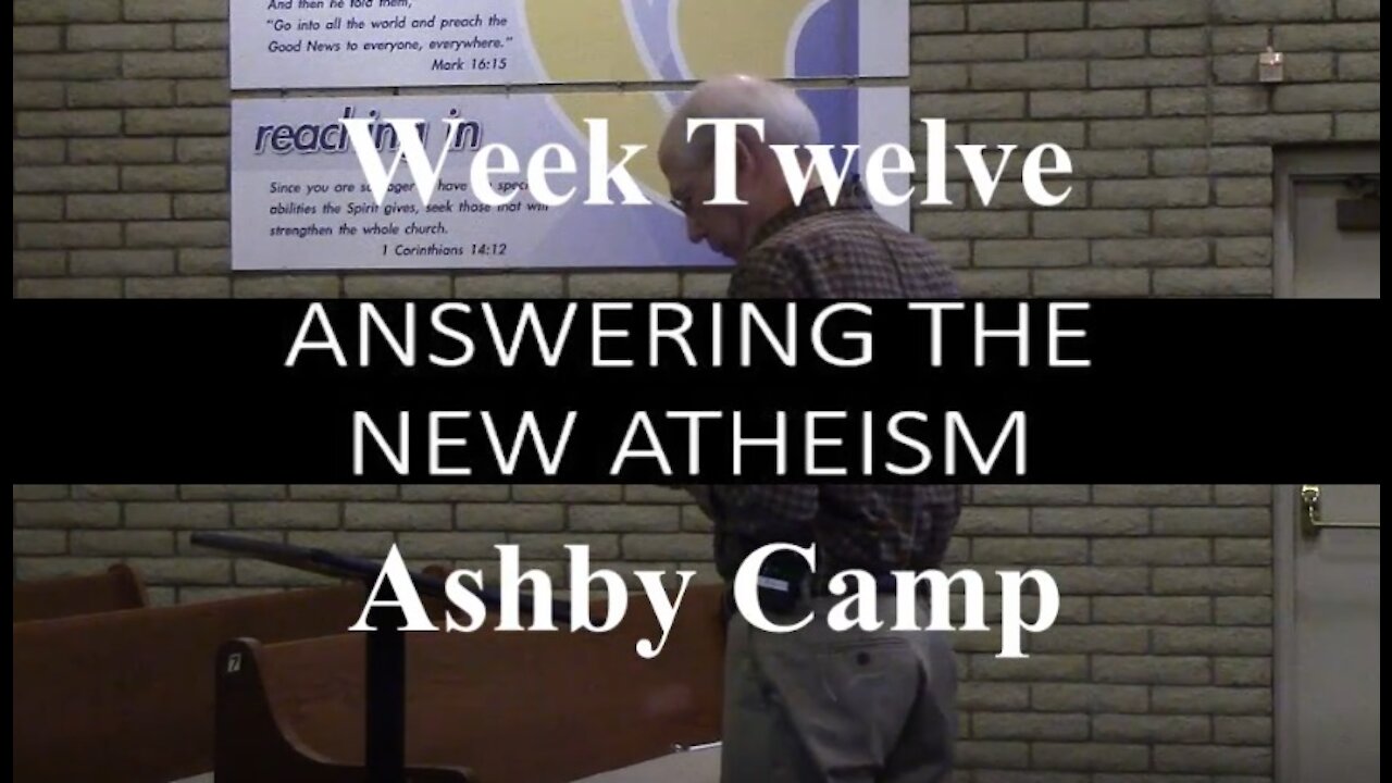 ANSWERING THE NEW ATHEISM part 12