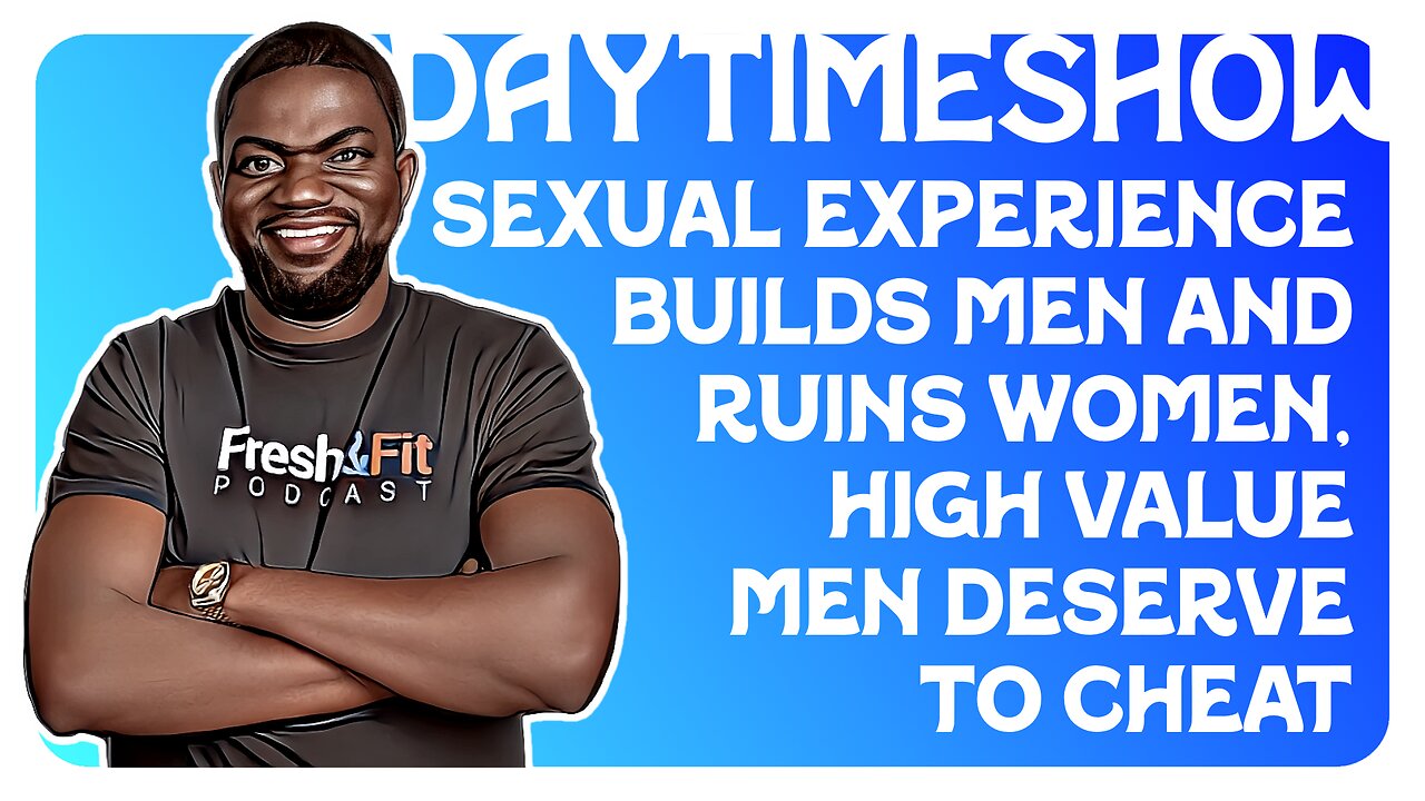 F&F Daytime Show: Sexual Experience Builds Men But Ruins Women