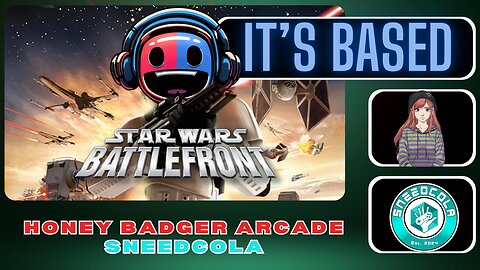 Based Let's Play: Star Wars Battlefront