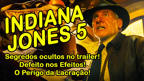 Indiana Jones e o Chamado do Destino! ANÁLISE do Trailer!