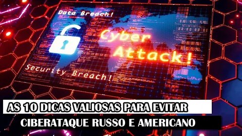 As 10 Dicas Valiosas Para Evitar Ciberataque Russo E Americano